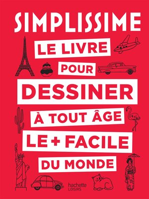 cover image of Simplissime le livre pour dessiner à tout âge le + facile du monde